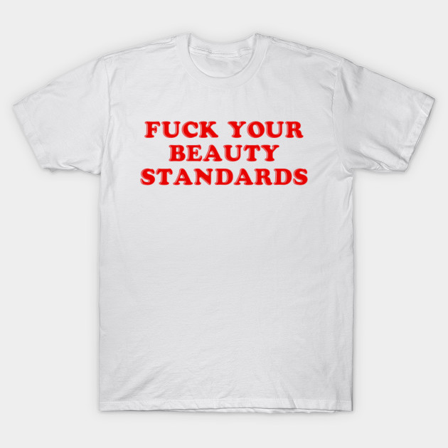 fuck your beauty standards